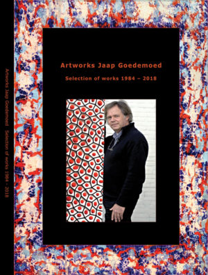 Cover Artworks Jaap Goedemoed, Selection of works 1984 - 2018